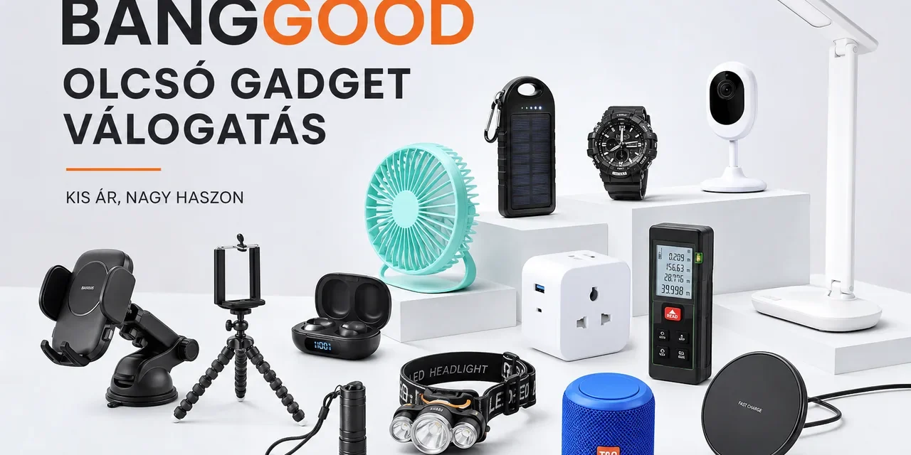 30+3 Banggood újdonság 5000 forint alatt – 2026.08.14.