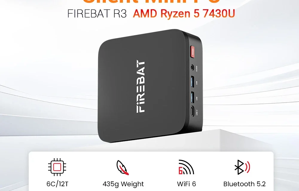 FIREBAT R3 Mini PC Az AMD Ryzen 5 7430U val szerelt jövő munkaállomása a tesztműhelyben
