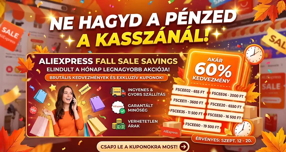 Óriási megtakarítás az AliExpressen a legújabb Fall Sale kuponkódok